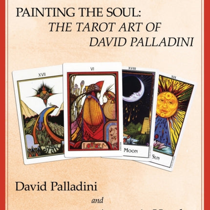 Painting the Soul The Tarot Art of David Palladini