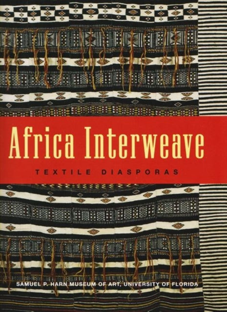 Africa Interweave  Textile Disaporas