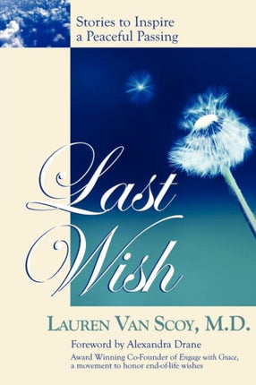 Last Wish Stories to Inspire a Peaceful Passing