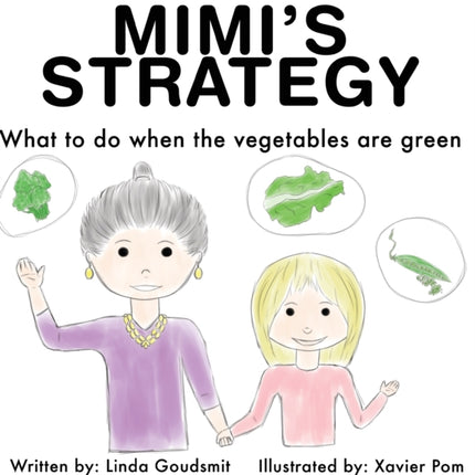 Mimi's Strategy: What to do when the vegetables are green