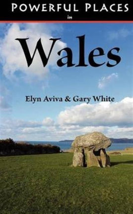 Powerful Places in Wales