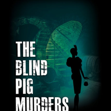 The Blind Pig Murders: A Caroline Case Mystery