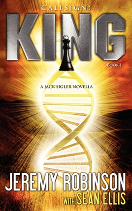 Callsign King  Book I a Jack Sigler  Chess Team Novella