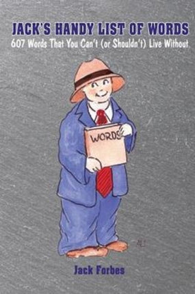 Jacks Handy List of Words 607 Words That You Cant or Shouldnt Live Without