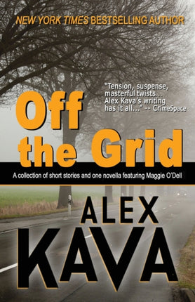 OFF THE GRID A Maggie ODell Collection