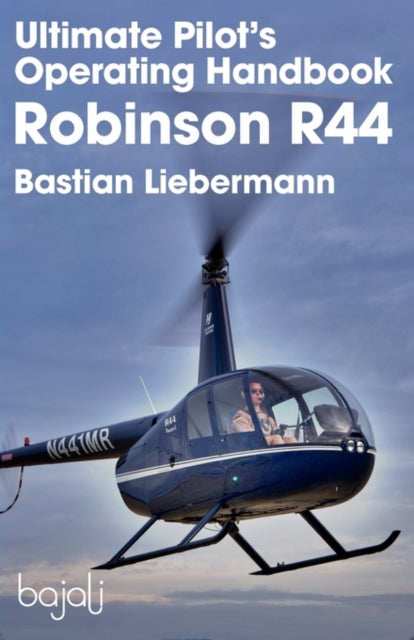 Ultimate Pilots Operating Handbook  Robinson R44