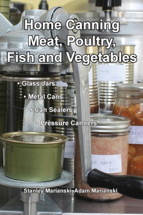 Home Canning Meat Poultry Fish and Vegetables