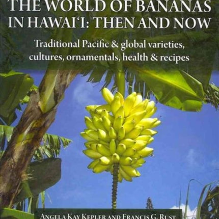 The World of Bananas in Hawaii Then and Now