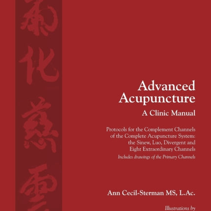 Advanced Acupuncture A Clinic Manual