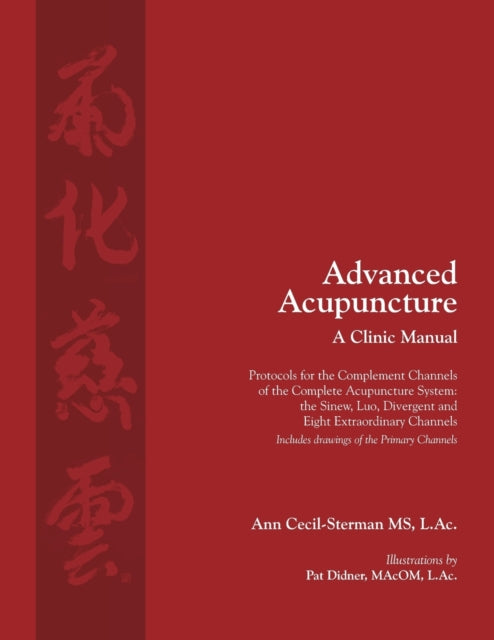 Advanced Acupuncture A Clinic Manual