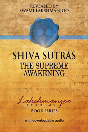 Shiva Sutras The Supreme Awakening Lakshmanjoo Academy Book Series