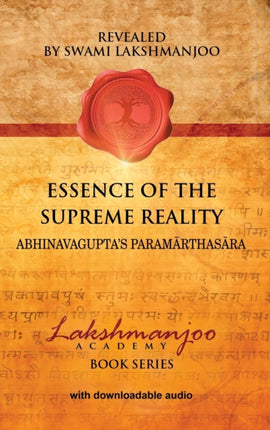 Essence of the Supreme Reality Abhinavaguptas Paramrthasra