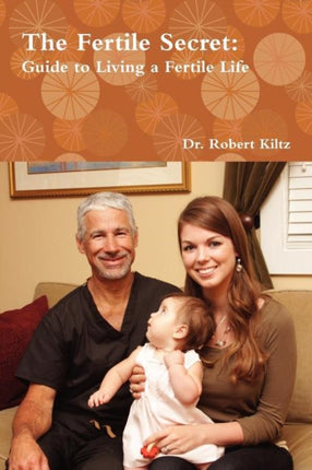 The Fertile Secret Guide to Living a Fertile Life