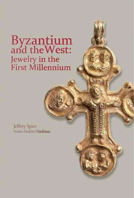 Byzantium and the West  Jewelry in the First