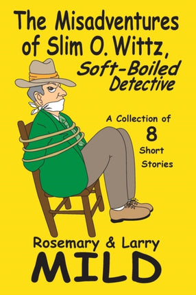 The Misadventures of Slim O Wittz SoftBoiled Detective