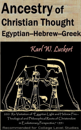 Ancestry of Christian Thought EgyptianHebrewGreek