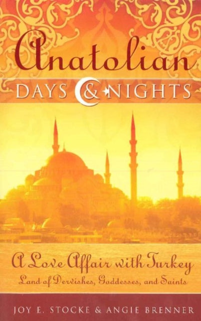 Anatolian Days and Nights A Love Affair with