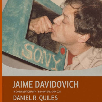 Jaime Davidovich in Conversation with Daniel R. Quiles