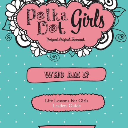 Polka Dot Girls Who Am I Leaders Guide