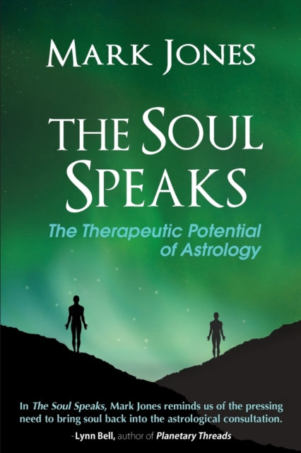 The Soul Speaks The Therapeutic Potential of Astrology