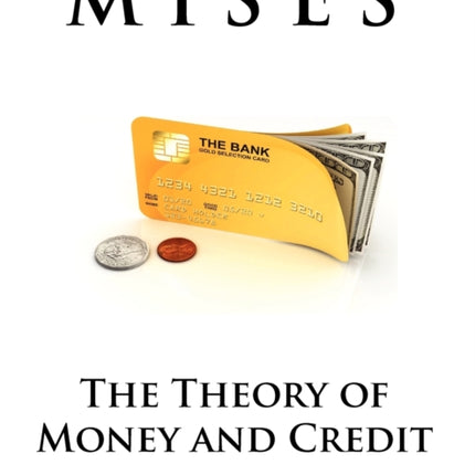 The Theory of Money and Credit