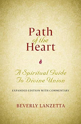 Path of the Heart A Spiritual Guide to Divine Union Expanded Edition with Commentary