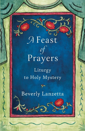 A Feast of Prayers Liturgy to Holy Mystery