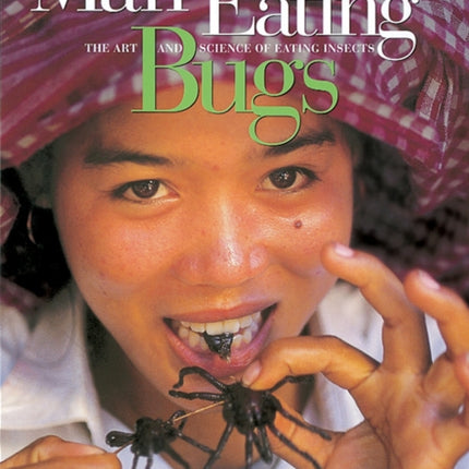 Man Eating Bugs The Art and Science of Eating