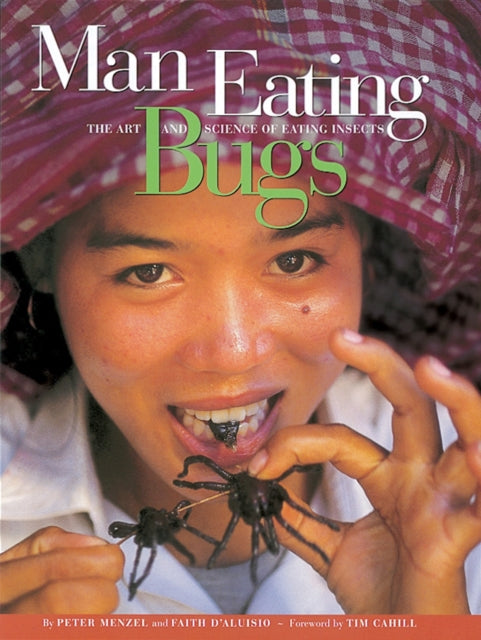 Man Eating Bugs The Art and Science of Eating