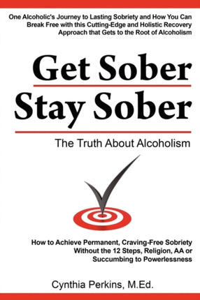 Get Sober Stay Sober The Truth About Alcoholism