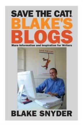 Save the Cat Blakes Blogs More Information and Inspiration for Writers