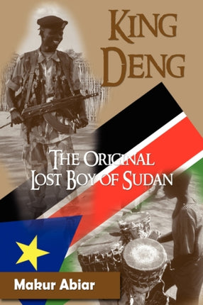 King Deng The Original Lost Boy of Sudan