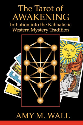 Tarot of Awakening Initiation Into the Kabbalistic Western Mystery Tradition