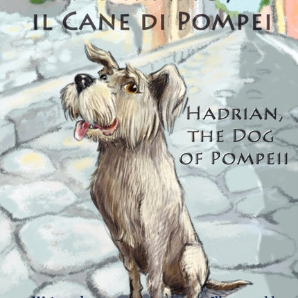 Adriano il cane di Pompei  Hadrian the dog of Pompeii
