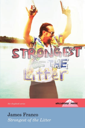Strongest of the Litter The Hollyridge Press Chapbook Series
