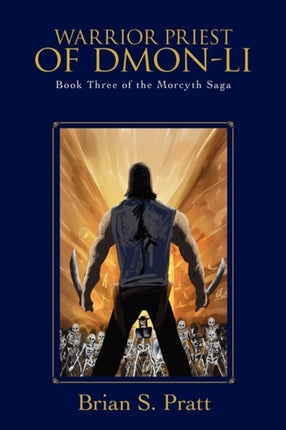 Warrior Priest of DmonLi Book Three of The Morcyth Saga