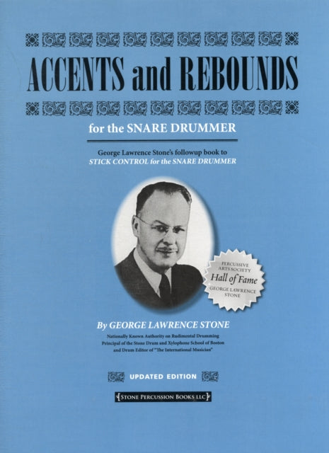 Accents and Rebounds (Updated): For the Snare Drummer