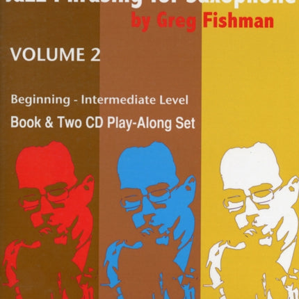 Jazz Phrasing for Saxophone Volume 2