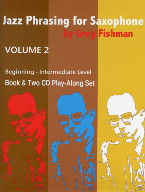 Jazz Phrasing for Saxophone Volume 2