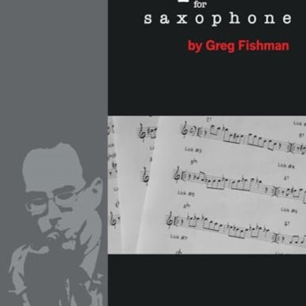 Hip Licks for Saxophone Volume 1