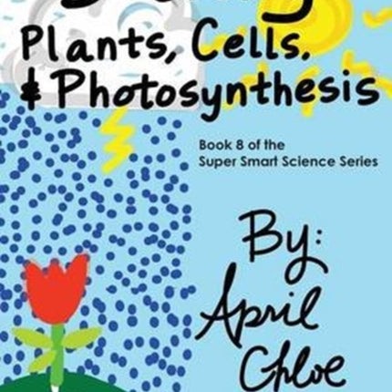 Botany Plants Cells and Photosynthesis
