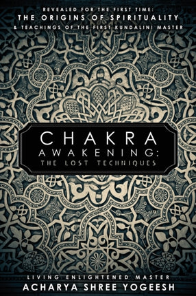Chakra Awakening The Lost Techniques