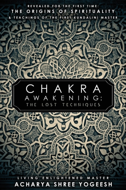 Chakra Awakening The Lost Techniques