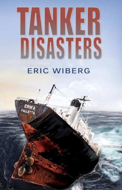 Tanker Disasters IMOs Places of Refuge and the Special Compensation Clause Erika Prestige Castor and 65 Casualties