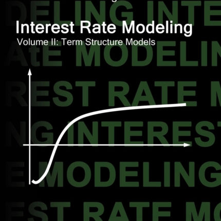 Interest Rate Modeling. Volume 2