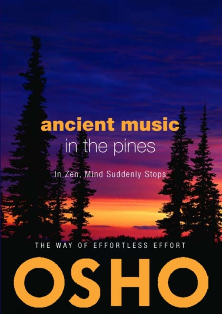 Ancient Music in the Pines: In Zen Mind Suddenly Stops