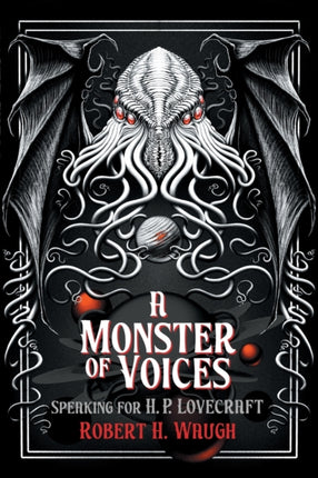 A Monster of Voices Speaking for H P Lovecraft