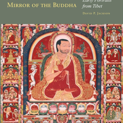 Mirror of the Buddha: Early Portraits from Tibet