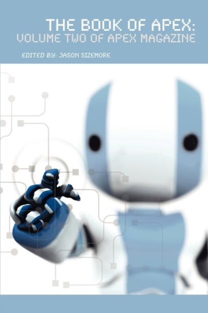 The Book of Apex Volume 2 of Apex Magazine