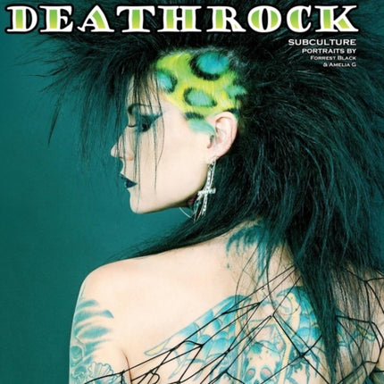 California Deathrock  Subculture Portraits by Forrest Black and Amelia G